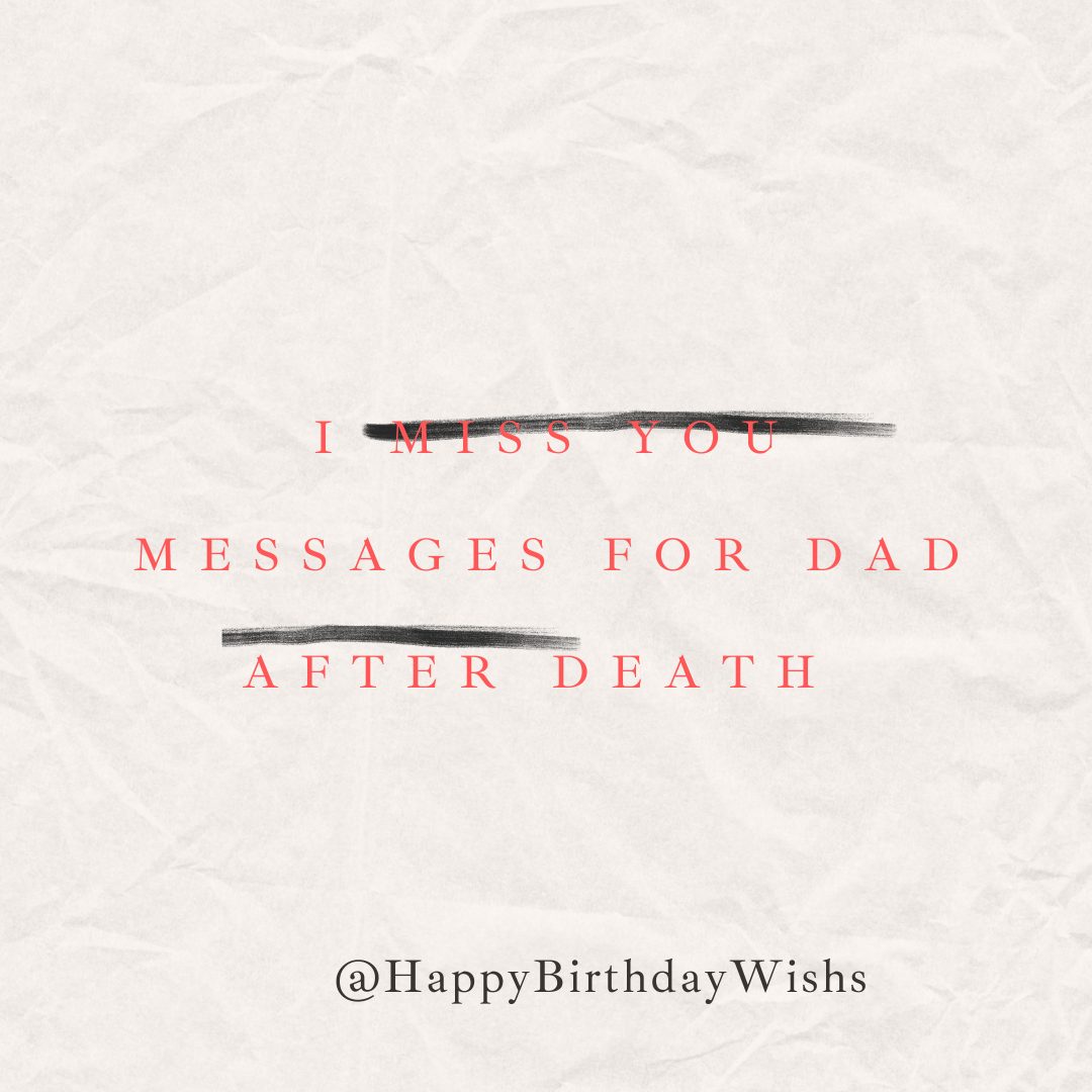 I Miss You Messages For Dad After Death 