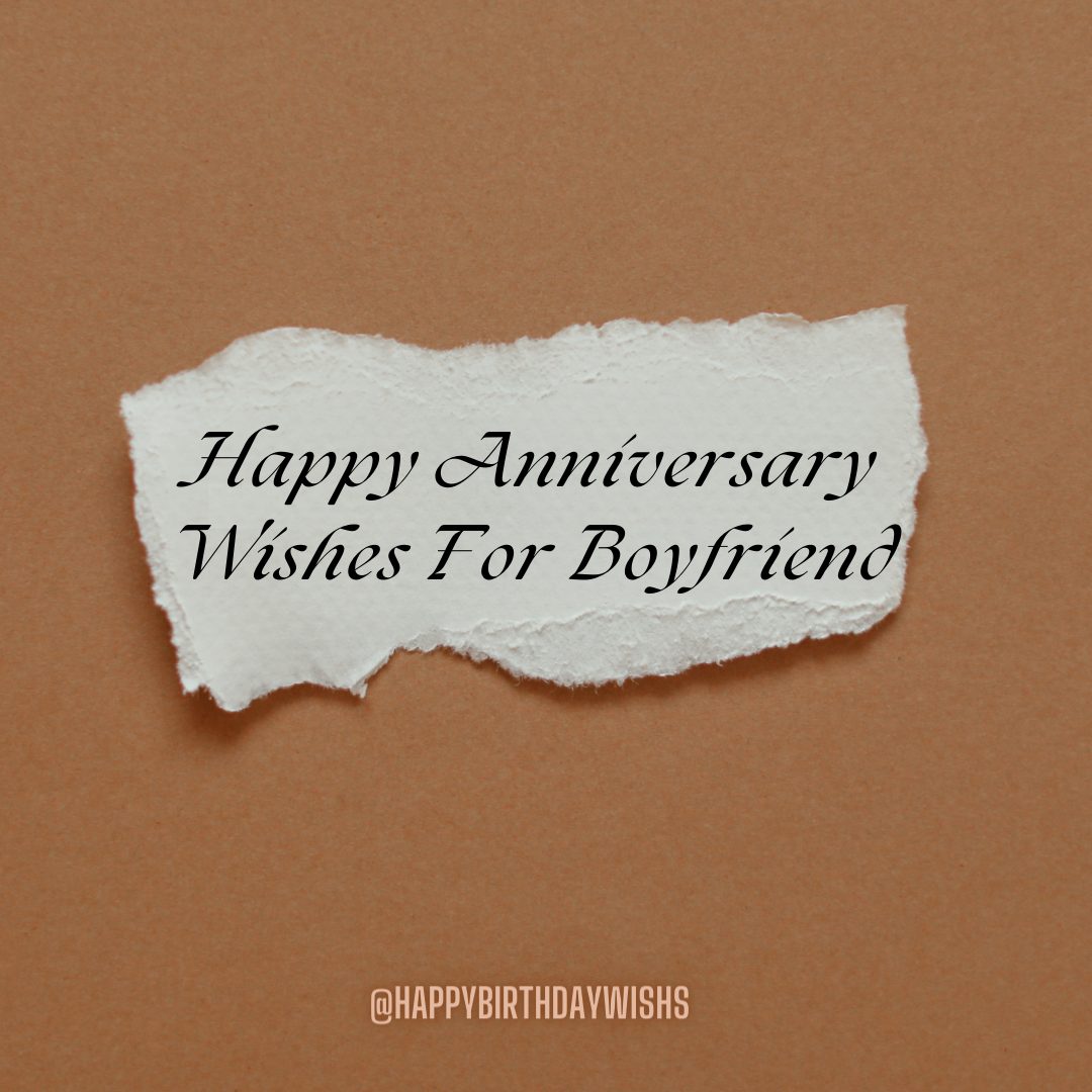 Happy Anniversary Wishes For Boyfriend