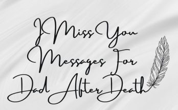 I Miss You Messages For Dad After Death