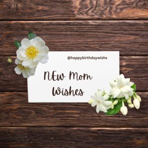 Congratulations Messages for new Mom