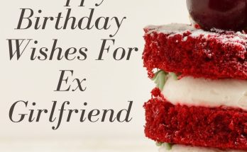 Happy Birthday Wishes For Ex Girlfriend