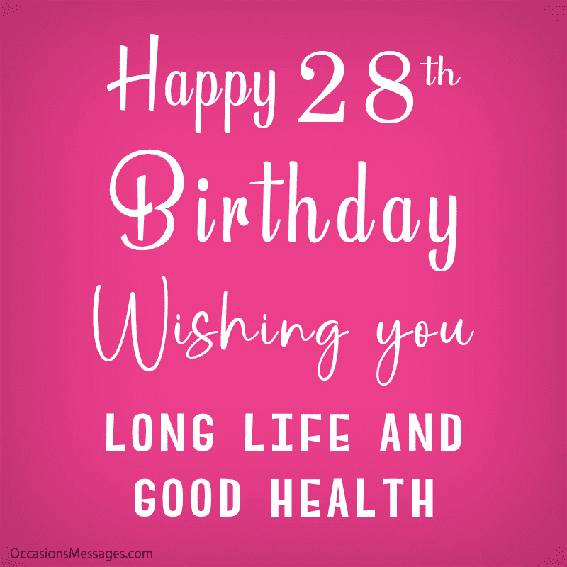 Happy 28th Birthday Wishes For Girl & Boy